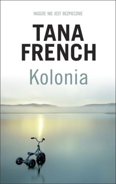 KOLONIA PAWEŁ WIECZOREK TANA FRENCH NOWA