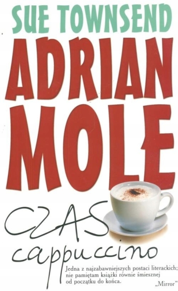 ADRIAN MOLE CZAS CAPPUCCINO SUE TOWNSEND