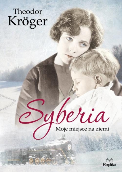 SYBERIA MOJE MIEJSCE NA ZIEMI THEODOR KROGER