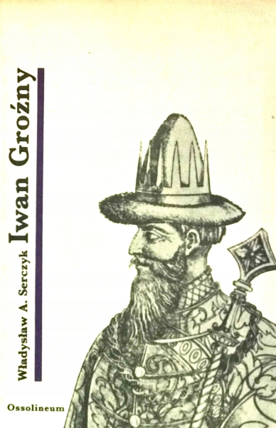 IWAN GROŹNY W A SERCZYK