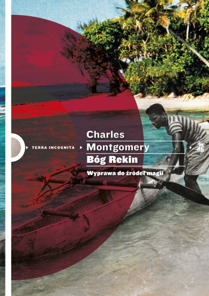 BÓG REKIN WYPRAWA DO ŹRÓDEŁ MAGII MONTGOMERY
