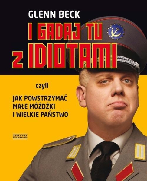 I GADAJ TU Z IDIOTAMI GLENN BECK
