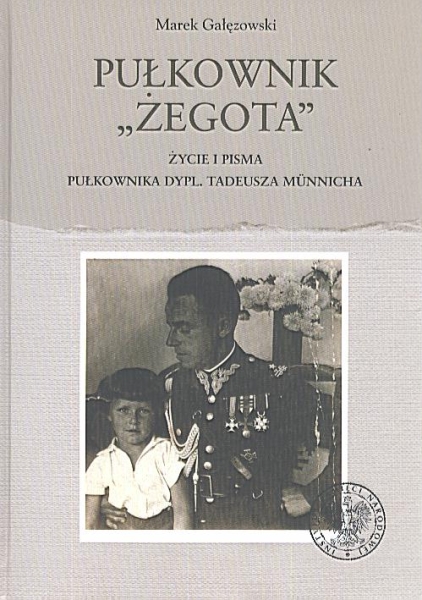 PUŁKOWNIK ŻEGOTA ŻYCIE I PISMA PUŁKOWNIKA DYPL