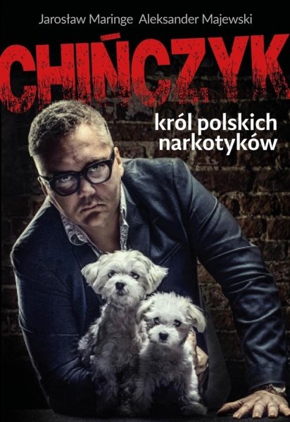 CHIŃCZYK KRÓL POLSKIEGO NARKOBIZNESU MAJEWSKI