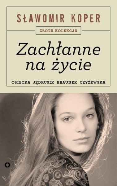 ZACHŁANNE NA ŻYCIE SŁAWOMIR KOPER