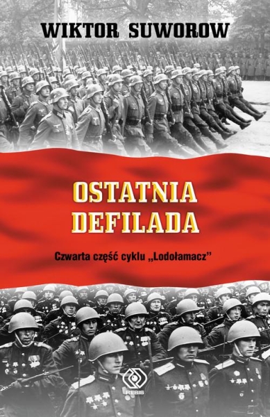 OSTATNIA DEFILADA WIKTOR SUWOROW NOWA