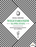 WEGETARIANIZM NA PÓŁ ETATU NICOLA GRAIMES NOWA