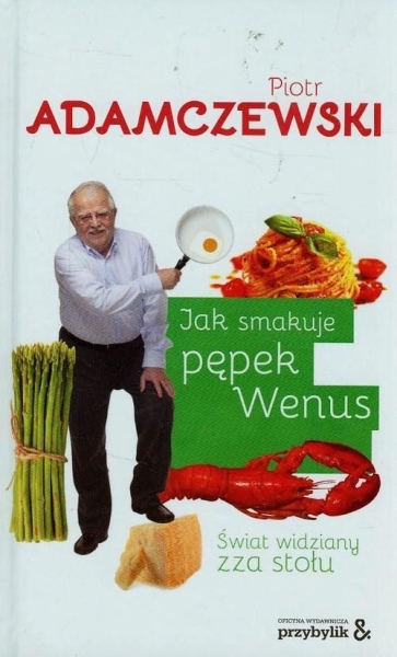 JAK SMAKUJE PĘPEK WENUS ŚWIAT WIDZIANY ADAMCZEWSKI