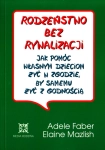 RODZEŃSTWO BEZ RYWALIZACJI FABER MAZLISH NOWA
