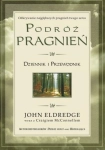 PODRÓŻ PRAGNIEŃ JOHN ELDREDGE NOWA