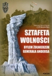 SZTAFETA WOLNOŚCI BYŁEM ŻOŁNIERZEM ANDERSA