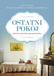 OSTATNI POKÓJ KRYSTYNA WASILKOWSKA-FRELICHOWSKA