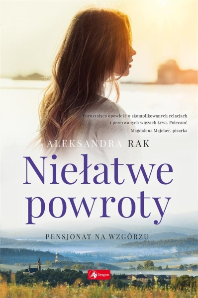 PENSJONAT NA WZGÓRZU NIEŁATWE POWROTY RAK