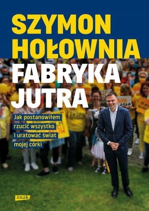 FABRYKA JUTRA SZYMON HOLOWNIA