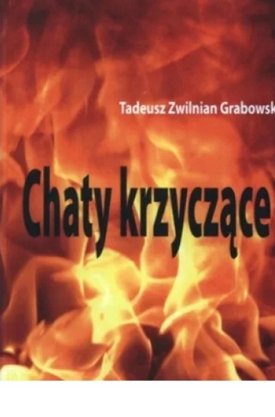 CHATY KRZYCZĄCE TADEUSZ ZWILNIAN-GRABOWSKI