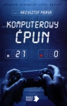 KOMPUTEROWY ĆPUN KRZYSZTOF PIERSA NOWA