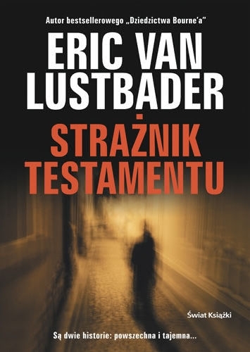 STRAŻNIK TESTAMENTU ERIC VAN LUSTBADER NOWA