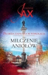 PRAWDA ZAPISANA W POPIOŁACH MILCZENIE ANIOŁÓW JAX