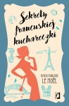 SEKRETY FRANCUSKIEJ KUCHARECZKI MORGANE LE MOEL