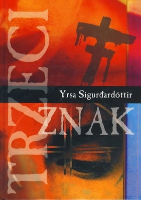 TRZECI ZNAK YRSA SIGURDARDÓTTIR