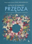 PRZĘDZA W POSZUKIWANIU WEWNĘTRZNEJ WOLNOŚCI BARBAR