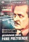 GDZIEKOLWIEK JESTEŚ PANIE PREZYDENCIE VCD