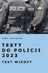 TESTY DO POLICJI 2023 TEST WIEDZY ANNA ZALEWSKA