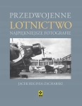 PRZEDWOJENNE LOTNICTWO JACEK REGINIA-ZACHARSKI