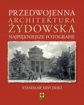 PRZEDWOJENNA ARCHITEKTURA ŻYDOWSKA KRYCIŃSKI