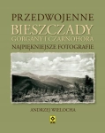 PRZEDWOJENNE BIESZCZADY GORGANY I CZARNOHORA