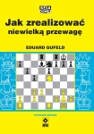 JAK ZREALIZOWAĆ NIEWIELKĄ PRZEWAGĘ SZACHY GUFELD