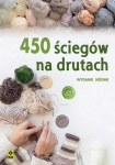 450 ŚCIEGÓW NA DRUTACH PRACA ZBIOROWA NOWA