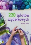 220 SPLOTÓW SZYDEŁKOWYCH PRACA ZBIOROWA NOWA
