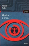 WIEDZA O ŻYCIU ALFRED ADLER NOWA