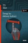 UWAGI KU DEFINICJI KULTURY THOMAS S ELIOT