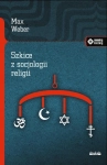 SZKICE Z SOCJOLOGII RELIGII MAX WEBER NOWA