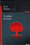 O MIŁOŚCI DO ŻYCIA FROMM ERICH