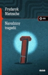 NARODZINY TRAGEDII CZYLI HELLENIZM NIETZSCHE