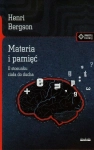 MATERIA I PAMIĘĆ HENRI BERGSON NOWA