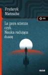 LA GAYA SCIENZA CZYLI NAUKA RADUJĄCA NIETZSCHE