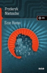 ECCE HOMO JAK SIĘ STAJE TYM CZYM SIĘ NIETZSCHE