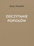 ODCZYTANIE POPIOŁÓW FICOWSKI JERZY NOWA
