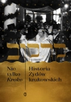 NIE TYLKO KROKE HISTORIA ŻYDÓW KRAKOWSKICH GAWRON
