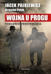 WOJNA U PROGU JACEK PAŁKIEWICZ NOWA