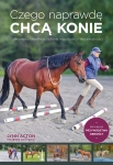 CZEGO NAPRAWDĘ CHCĄ KONIE LYNN ACTON NOWA
