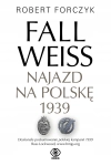 FALL WEISS NAJAZD NA POLSKĘ 1939 FORCZYK NOWA