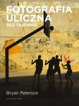 FOTOGRAFIA ULICZNA BEZ TAJEMNIC PETERSON NOWA