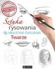 SZTUKA RYSOWANIA TWARZE 15-MINUTOWE ĆWIZENIA NOWA