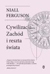 CYWILIZACJA ZACHÓD I RESZTA ŚWIATA FERGUSON NOWA