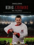 Biało-czerwoni na talerzu Basałaj,Leśniak